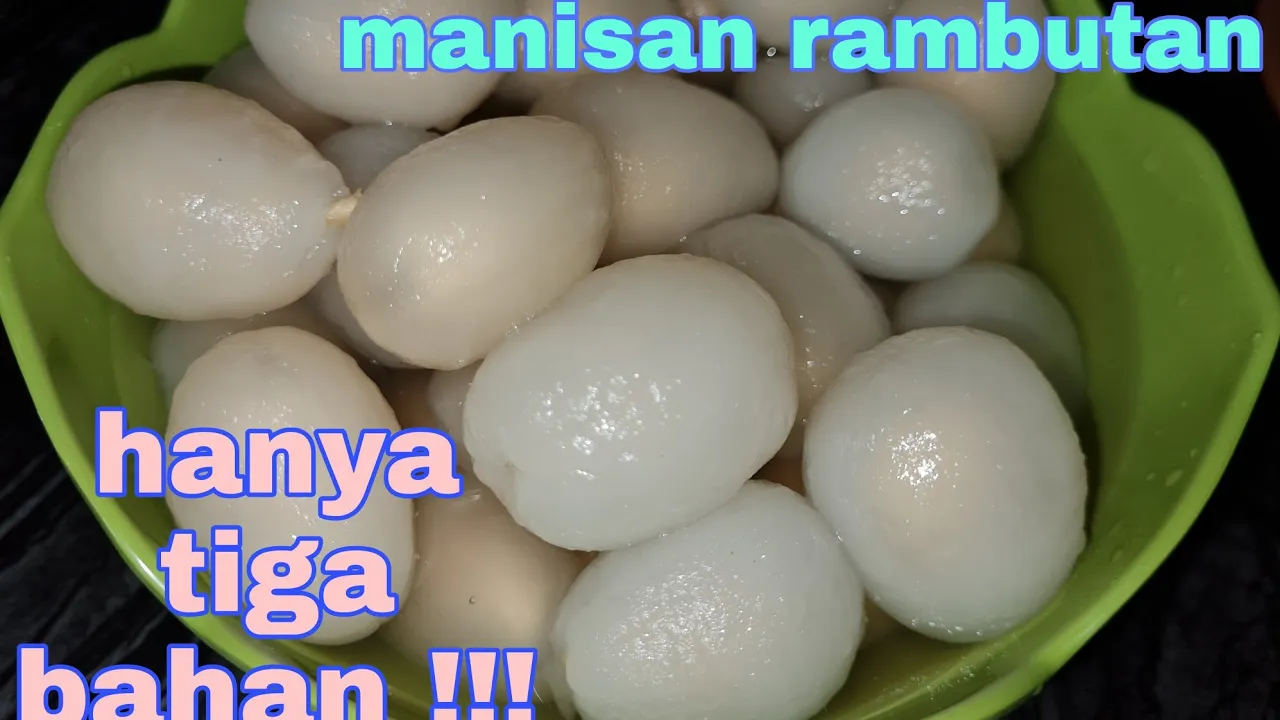 Resep manisan rambutan Resep manisan rambutan