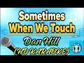 Dan Hill - Sometimes When We Touch Karaoke (HD KARAOKE)