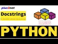 Docstrings for documentation about functions methods class and modules in Python using formats