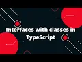 Typescript Tutorial Interfaces with classes in TypeScript