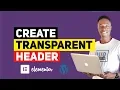 Create Transparent and Sticky Headers in Elementor Sticky Header Tutorial