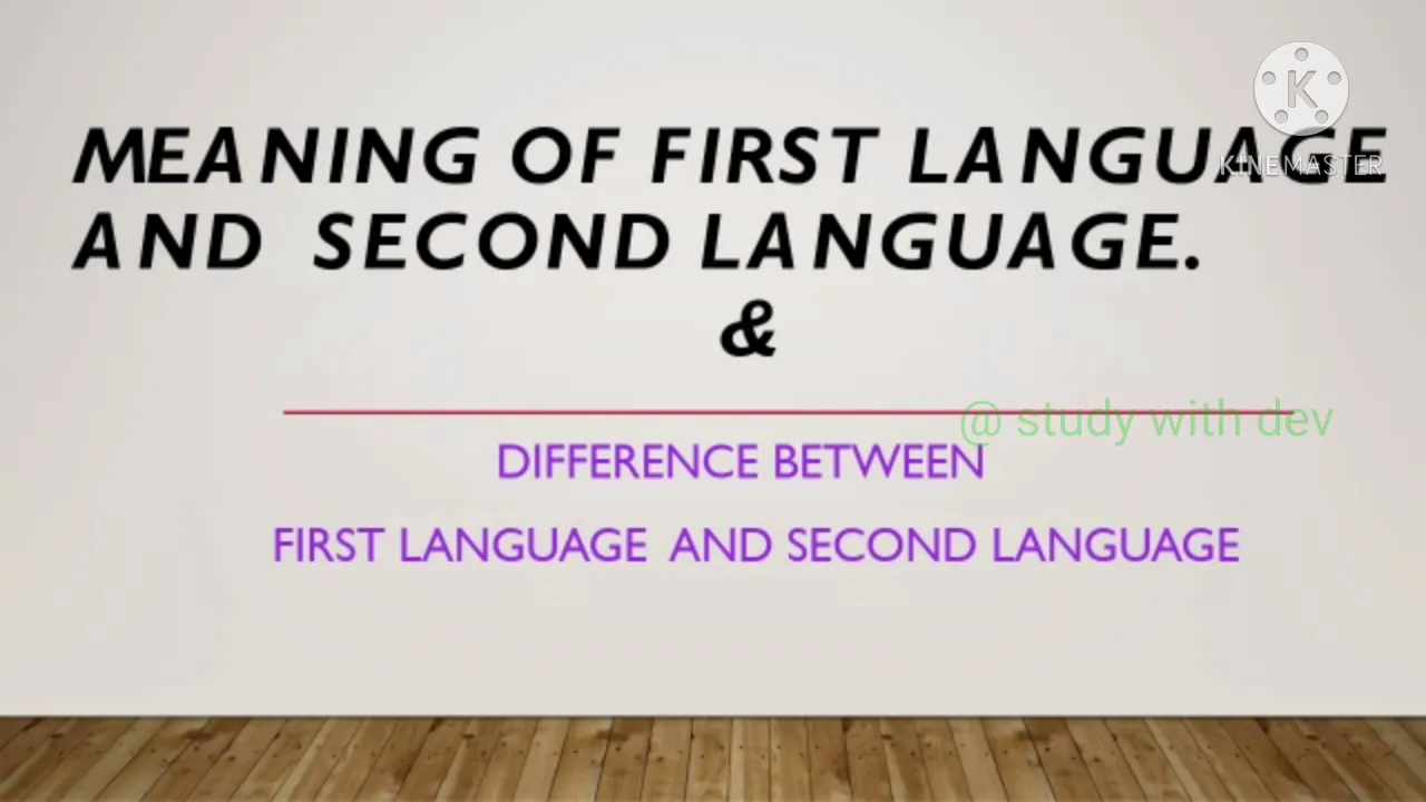 Meaning of First Language and Second Language || Difference Between First & Second Language