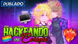 [DUBLADO] Hackeando Seu CORAÇÃO!  🖥❤️‍🔥 | Mini Filme | Gacha Club