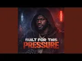 BUILT FOR THIS PRESSURE