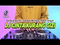 Download Lagu DJ BELAKANGAN KU TAMBAH MERIANG - CINTA KURANG GIZI REMIX FULL BASS VIRAL TIKTOK TERBARU 2024
