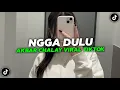 Download Lagu DJ NGGA DULU REMIX VIRAL FYP TIKTOK TERBARU 2025