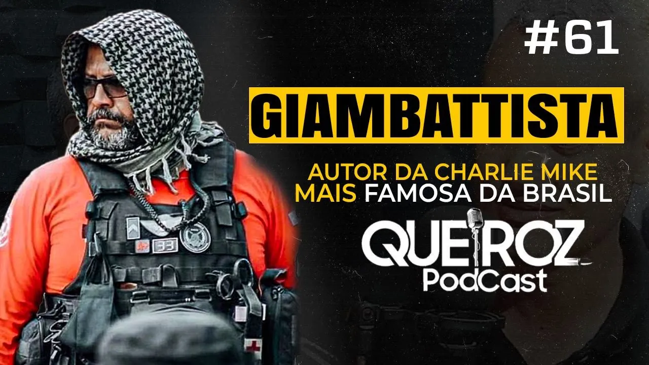 GIAMBATISTA SGT PMRN ( "Charlie Mike" mais famosa do Brasil) #72  QUEIROZ PODCAST, PODCAST POLICIAL