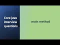 main method in java public static void main explained in java Core java interview questions