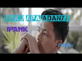 Download Lagu DIRIKU APA ADANYA || IPANK || LYRICS @niakurniawati1413