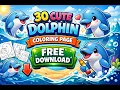 FREE Cute Dolphin Coloring Pages for Kids 30 Printable Dolphin Coloring Sheets