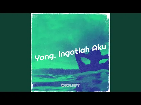 Download MP3 Yang, Ingatlah Aku