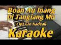 Download Lagu Boan Au Inang Di Tangiangmu Karaoke || Cipt Gio Nadeak Batak