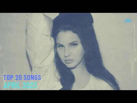 Download MP3 Top 20 Songs: April 2023 (04/08/2023) I Best Billboard Music Chart Hits