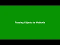 Chapter 9 Passing Objects to Methods