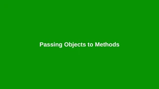 Chapter 9 Passing Objects to Methods