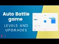 Auto Battle game project - Levels and first Upgrades
