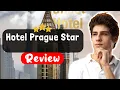 Hotel Prague Star Review - The Good The Bad and The Ugly