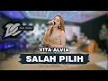 Download Lagu VITA ALVIA - SALAH PILIH (OFFICIAL LIVE MUSIC) - DC MUSIK