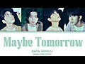 Download Lagu DAY6(데이식스) - Maybe Tomorrow Lyrics (COLOR CODED LYRICS)