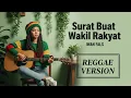 Lagu Iwan Fals - SURAT BUAT WAKIL RAKYAT | Cover Reggae Version
