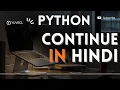 31 continue statement in python in hindi easy explanation