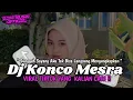 Download Lagu DJ SUNGGUH SAYANG AKU TAK BISA LANGSUNG MENGUNGKAPKAN - DJ KONCO MESRA 🎶 DJ JAWA TERBARU VIRAL 2025 