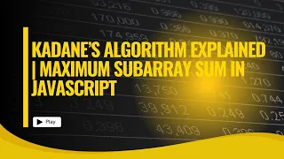 Kadane s Algorithm Explained Maximum Subarray Sum in JavaScript