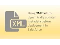 XMLTask usage in Salesforce
