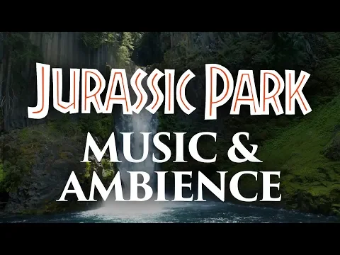 Download MP3 Jurassic Park Music & Ambience - Amazing Soundscapes and Music