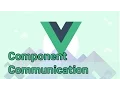 COMPONENT COMMUNICATION PROPS EVENTS VueJS Learning the Basics