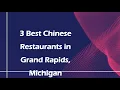 3 Best Chinese Restaurants in Grand Rapids Michigan Asian Cuisine