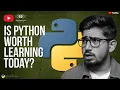 Is Python Worth Learning Today Pros and Cons of Python Programming Complete Guide