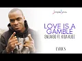 Download Lagu Sneakbo Ft. Kida Kudz - Love Is A Gamble (Lyrics)