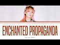 Download Lagu Jvcki Wai (재키와이) - Enchanted Propaganda (Color Coded Lyrics Han/Rom/Eng/가사)