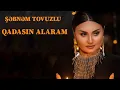 Download Lagu Şəbnəm Tovuzlu - Qadasın Alaram (Official Music Video)