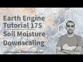 Google Earth Engine Tutorial-175 Soil Moisture Downscaling using Deep Learning Technique