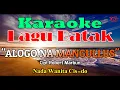 Download Lagu KARAOKE ALOGO NA MANGULLUS NADA WANITA CIS=DO||LAGU BATAK||CHARLES SIMBOLON