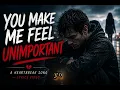 You Make Me Feel Unimportant by Aren Knox | Sad Breakup Song (Lyrics)