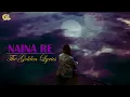 Download Lagu Naina Re Tu Hi Bata Lyrics | Golden Lyrics | Rahat Fateh Ali Khan | Himesh Reshammiya | Shreya G