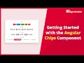 Getting Started with the Angular Chips Component