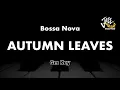 Download Lagu Autumn Leaves Bossa Nova Version (Gm Key) - Jazz Standard Backing Track