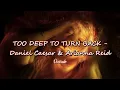 TOO DEEP TO TURN BACK -  Daniel Caesar & Arianna Reid | Vietsub + Lyrics