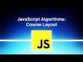 Introduction to JavaScript Algorithms Course Layout