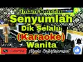 Download Lagu SENYUMLAH - IMAM S ARIFIN (KARAOKE) Dangdut Bass Glerr Horeg || Nada Wanita || B=DO
