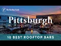 10 Best Rooftop Bars in Pittsburgh - 2024