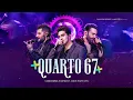Guilherme e Benuto, Luan Santana - Quarto 67