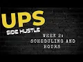 UPS Package Handler Side Hustle - Week 2 Scheduling and hours