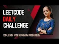 Leetcode 1514 Path with Maximum Probability Daily Challange Graph Java Solution