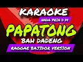 Download Lagu PAPATONG - KARAOKE RAGGAE BAJIDOR VERSION - BAH DADENG - NADA PRIA Dm 