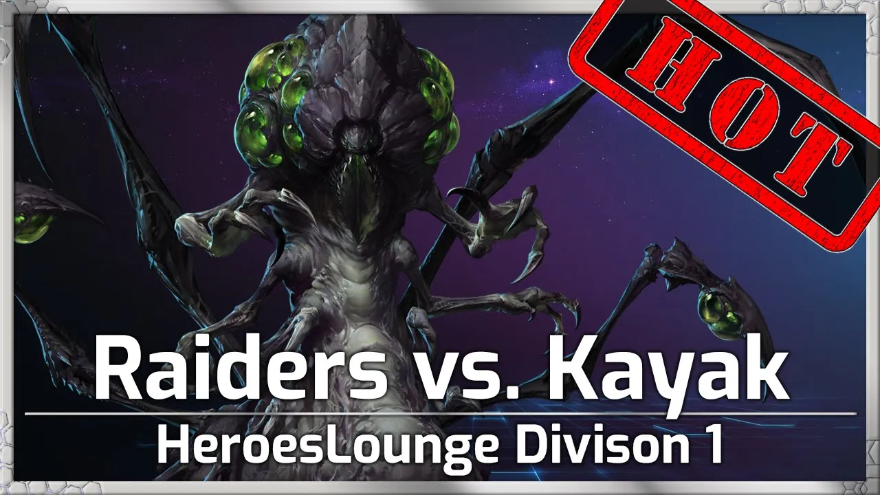 Raiders vs. Kayak - HeroesLounge Division 1 - Heroes of the Storm